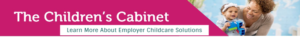 inline image showing the Childrens Cabinet Employer Childcare Solutions